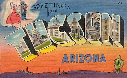 Greetings from Tucson, Arizona